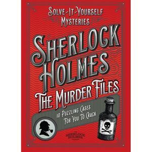 Sherlock Holmes: The Murder Files - 10 Puzzling Cases for You to Crack -- Welbec
